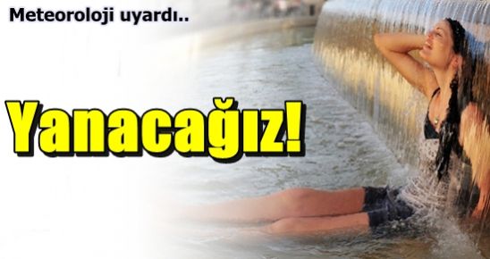 DİKKAT! METEOROLOJİ UYARDI…