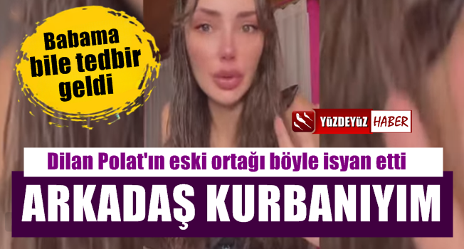 Dilan Polat'ın eski ortağı Nez Demir: Arkadaş kurbanı oldum