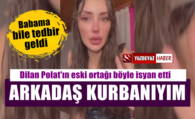 Dilan Polat'ın eski ortağı Nez Demir: Arkadaş kurbanı oldum