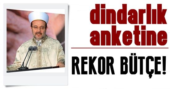 DİNDARLIK ANKETİNE 550 BİN LİRA!