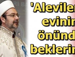 DİYANET: ALEVİLİKTE SORUN CEHALET…