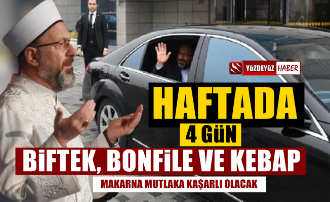 Diyanet Özel Yemeklerle Besleniyormuş, Kebap, Biftek…