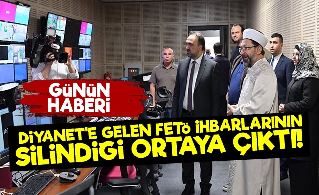 Diyanet'e Gelen FETÖ İhbarları Siliniyormuş!