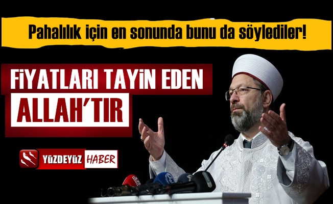 Diyanet'ten Skandal Fetva: Fiyatları Allah'tan…