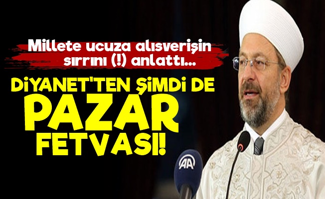 Diyanet'ten 'PAZAR' Fetvası!