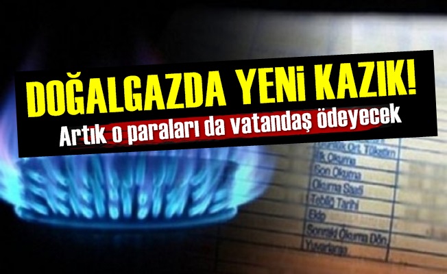 Doğalgazda Yeni Kazık!