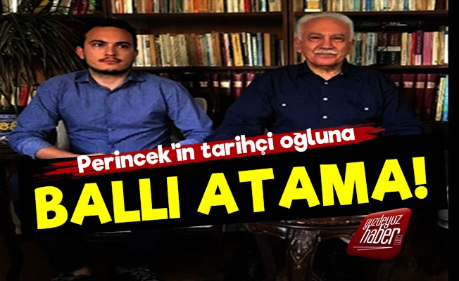 Doğu Perinçek'in Oğluna Ballı Atama!