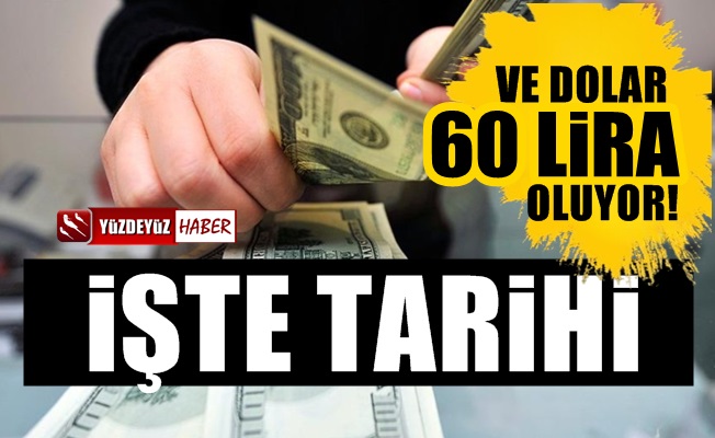 Dolar 60 TL oluyor, işte tarihi