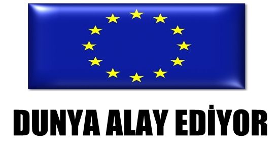 DÜNYA ALAY EDİYOR…