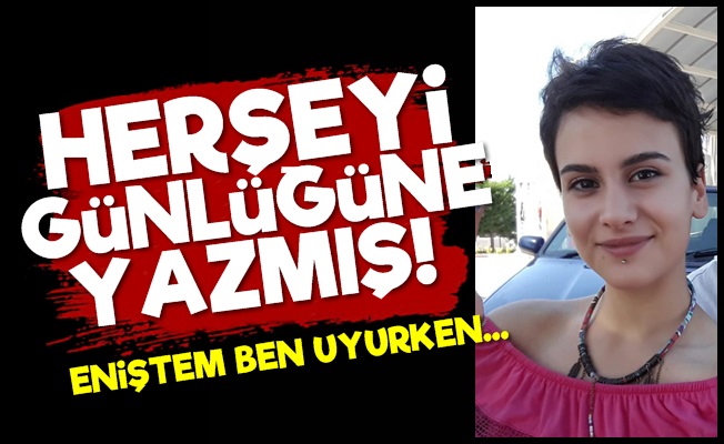 Ecem Günlüğünde Herşeyi Anlatmış!