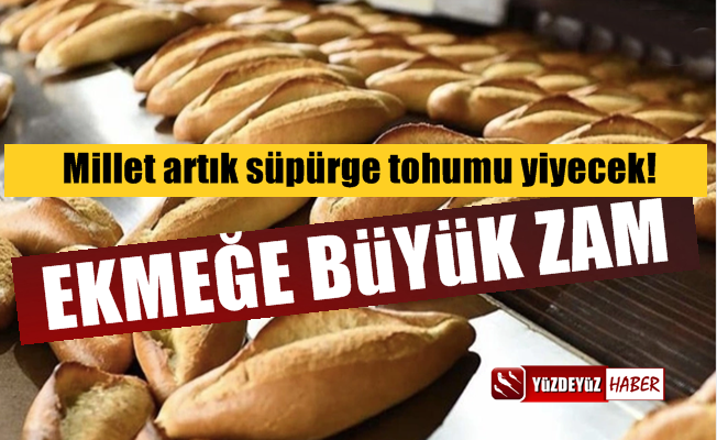 Ekmeğe büyük zam…