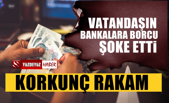 Ekonomide çöküşün rakamı ortaya çıktı, bankalara borç korkunç