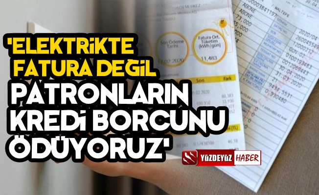 Elektrikte Fatura Değil Beylerin Kredi Borcunu Ödüyoruz!