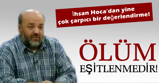 ELİAÇIK: AZRAİL BU ÇOK ALİM ADAMDI DEMİYOR…