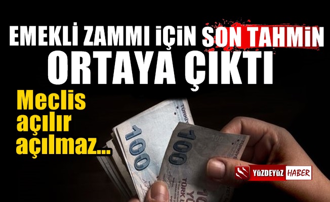 Emekli maaş zammı için son tahmin belli oldu