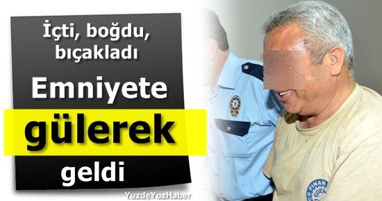 EMNİYETE GÜLEREK GİRDİ…