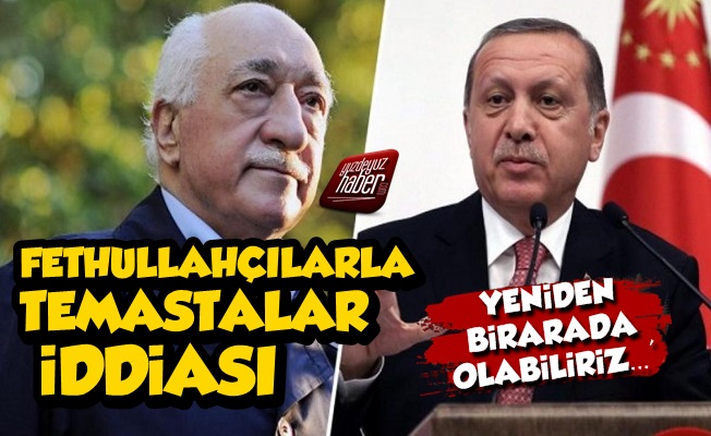 Erdoğan, Fethullahçılarla Temasta İddiası