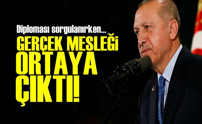 ERDOĞAN GERÇEK MESLEĞİ ORTAYA ÇIKTI!