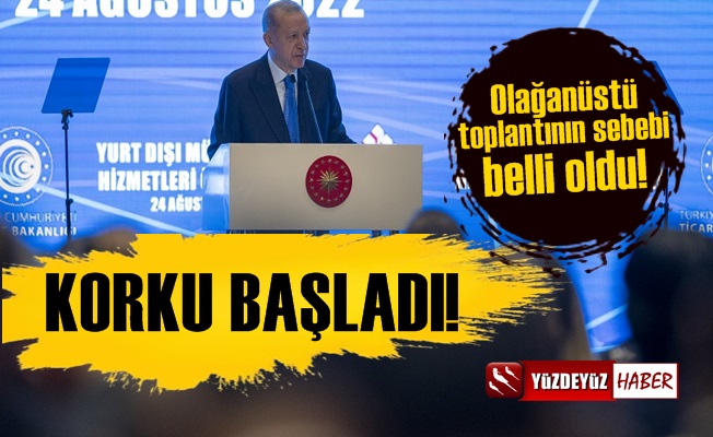 Erdoğan'ın Olağanüstü Toplantısının Sebebi Belli Oldu