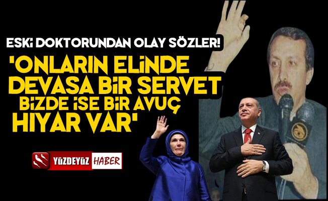 Erdoğan'ın Eski Doktorundan Olay Sözler!