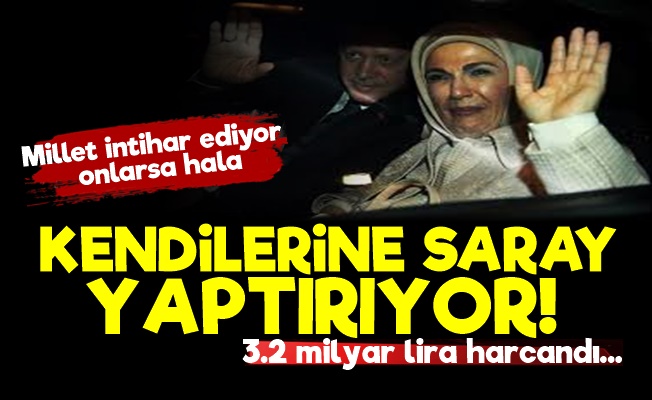 Erdoğan'ların Saray Aşkı Bitmiyor!