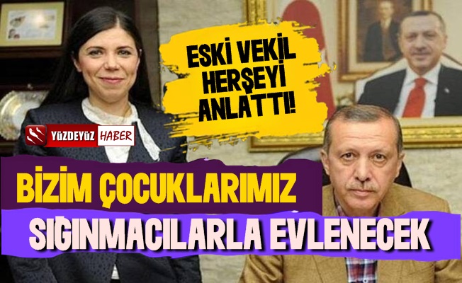 Eski AKP'li Gündeş'ten Sığınmacılarla İlgili Olay Açıklamalar!