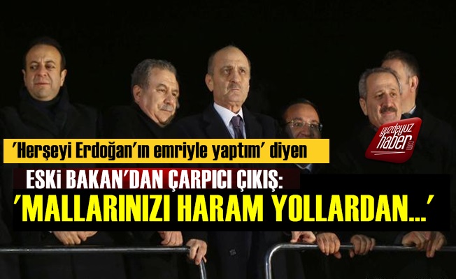 Eski Bakan'dan Olay Çıkış: Mallarını Haram Yollardan…