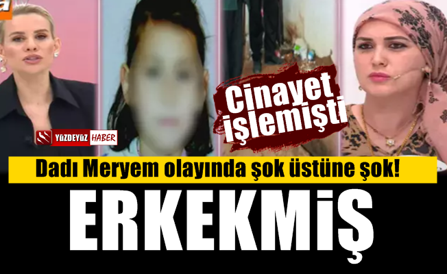 Esra Erol'da Dadı Meryem Olayında Şok Üstüne Şok