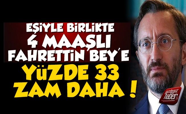 Fahrettin Altun'a Yüzde 33 Zam!