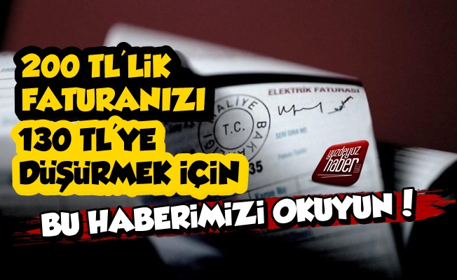 Faturanızı 70 TL Düşürmek İstiyorsanız Okuyun!