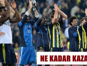 FENERBAHÇE KAÇ LİRA KAZANDI?