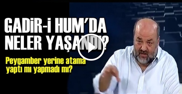 GADİR-İ HUM'DA NELER YAŞANDI?