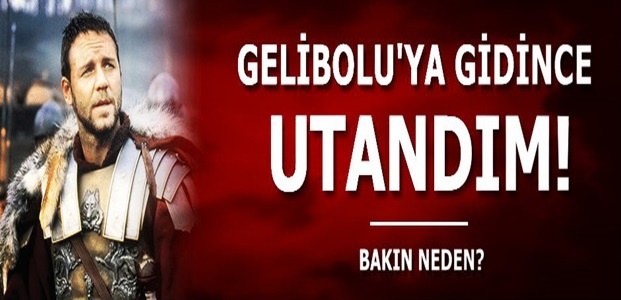 GELİBOLU’YA GİDİNCE UTANDIM…