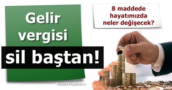 GELİR VERGİSİ SİL BAŞTAN!