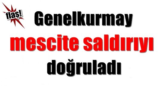 GENELKURMAY DA DOĞRULADI…