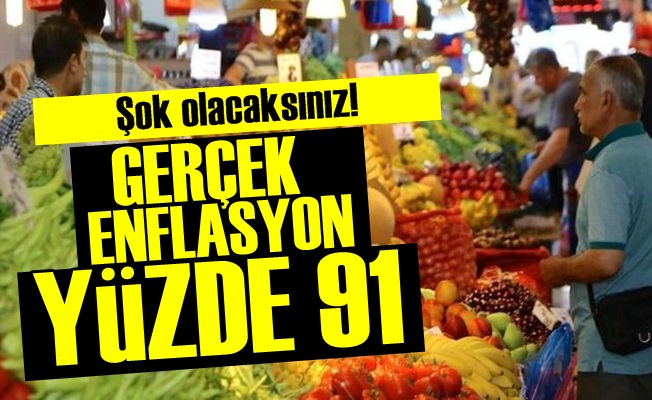 Gerçek Enflasyon Yüzde 91!