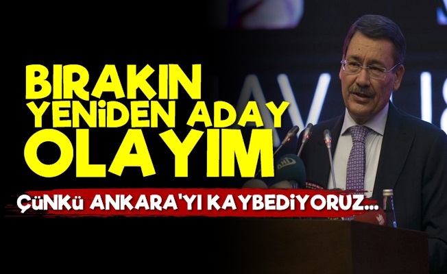 Gökçek: Bırakın Yeniden Aday Olayım…