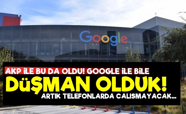 Google: Artık Türkiye'deki Telefonlarda Yokuz