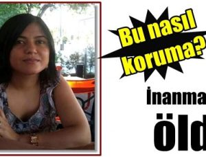 GÖZ GÖRE GÖRE ÖLÜME GİTTİ…