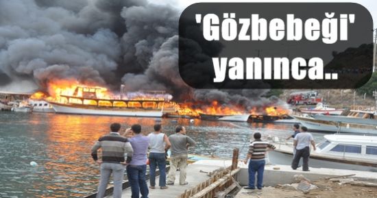 ‘GÖZBEBEĞİ’ YANDI, BİTTİ, KÜL OLDU!