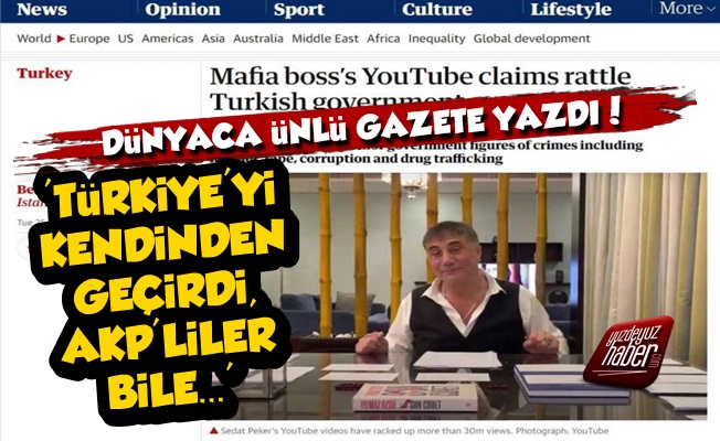 Guardian'dan Olay Sedat Peker Analizi