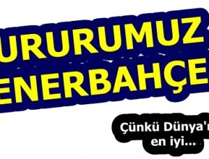 GURURUMUZ FENERBAHÇE