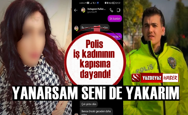 Hale bak! Polis iş kadınının kapısına dayandı, tehditler yağdırdı