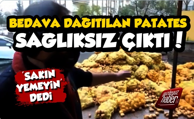 Halka Ücretsiz Dağıtılan Patatesler Bakın Ne Çıktı?