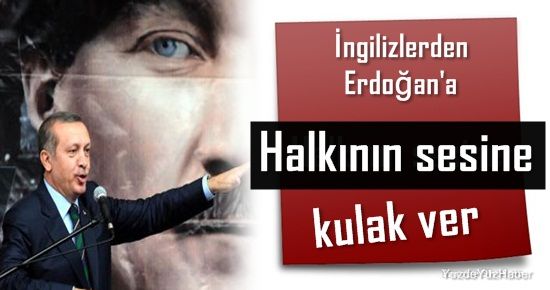 ‘HALKININ SESİNE KULAK VER ERDOĞAN’