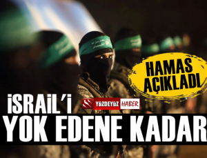 Hamas açıkladı: İsrail yok edilene kadar…