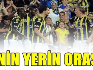 HAYDİ FENERİM GÖSTER KENDİNİ…