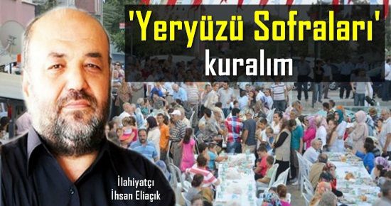 HAYDİ ‘YERYÜZÜ SOFRALARI’ KURMAYA!