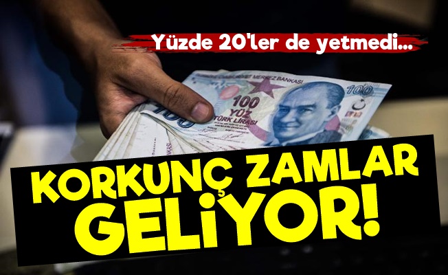 Hazırlanın! Korkunç Zamlar Geliyor…