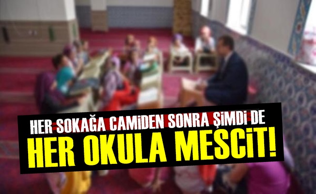 Her Okula Mescit Yapılacak!